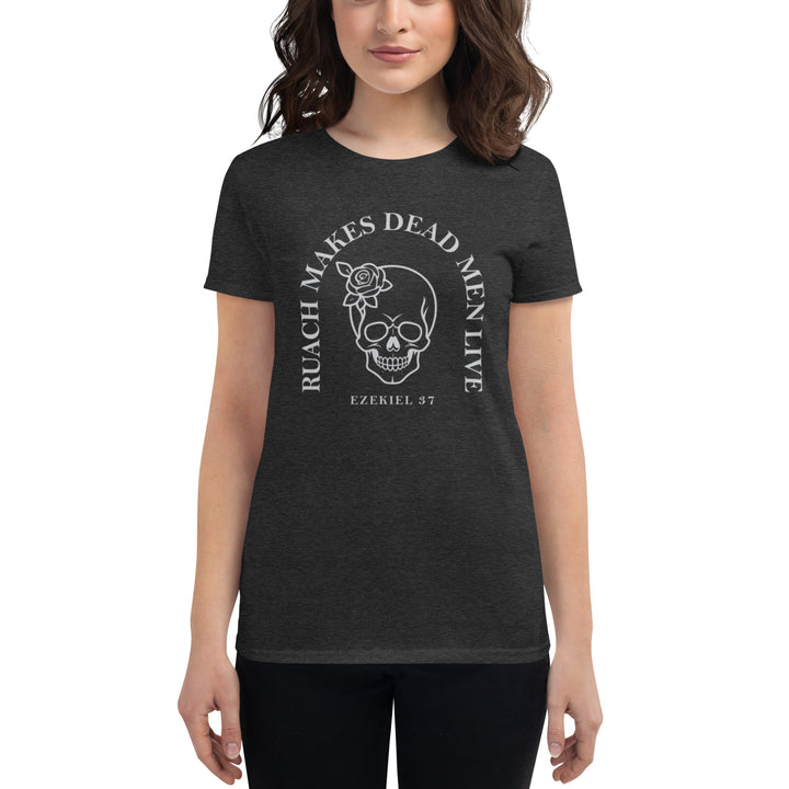 Ruach Makes Dead Men Live Women's Tee Women's Tee   