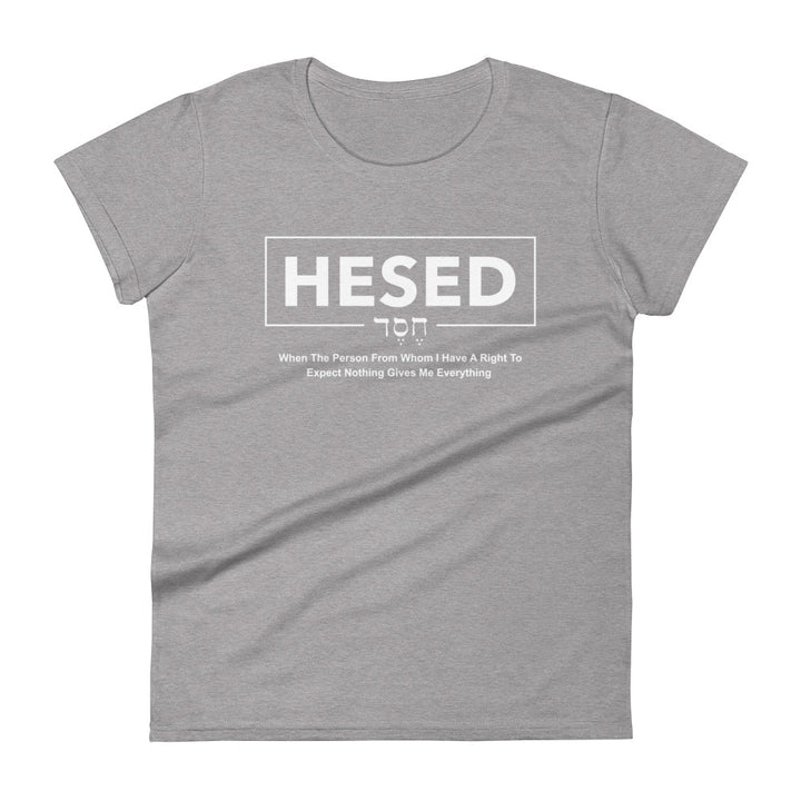 Hesed Everything Women's Tee Women's Tee Heather Grey  