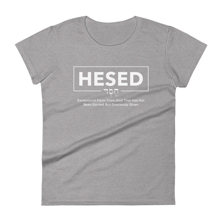 Hesed Exceptional Favor Woman's Tee Women's Tee Heather Grey S 