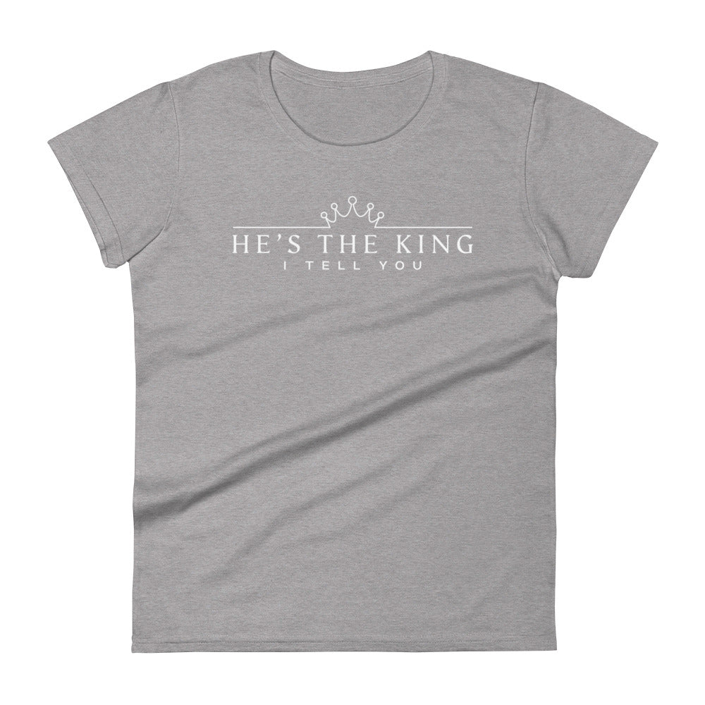 He's The King Women's Tee Women's Tee Heather Grey S 