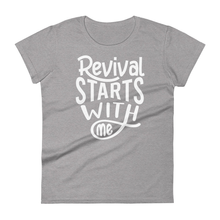 Revival Starts With Me Women's Tee Women's Tee Heather Grey S 