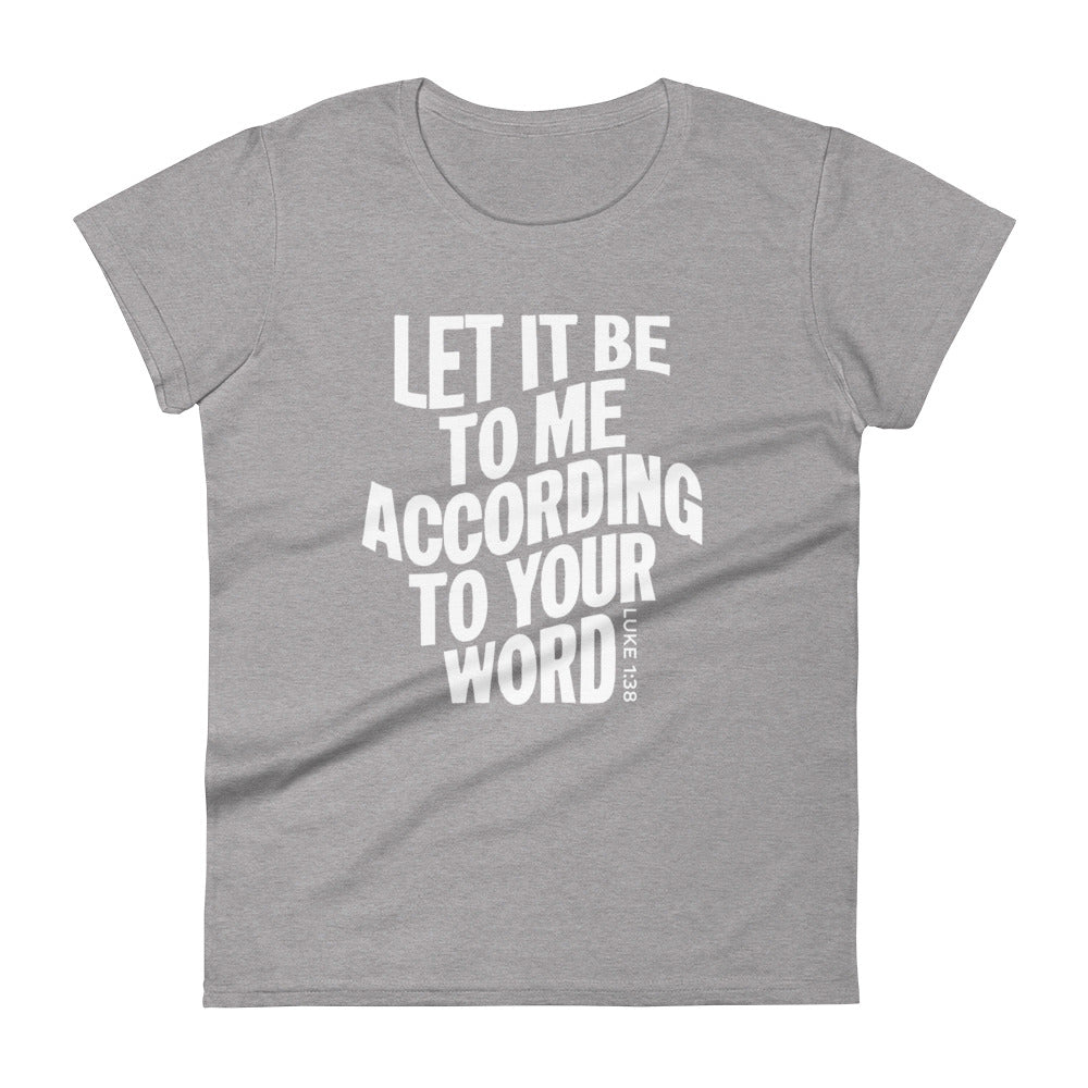 According To Your Word Women's Tee Women's Tee Heather Grey S 