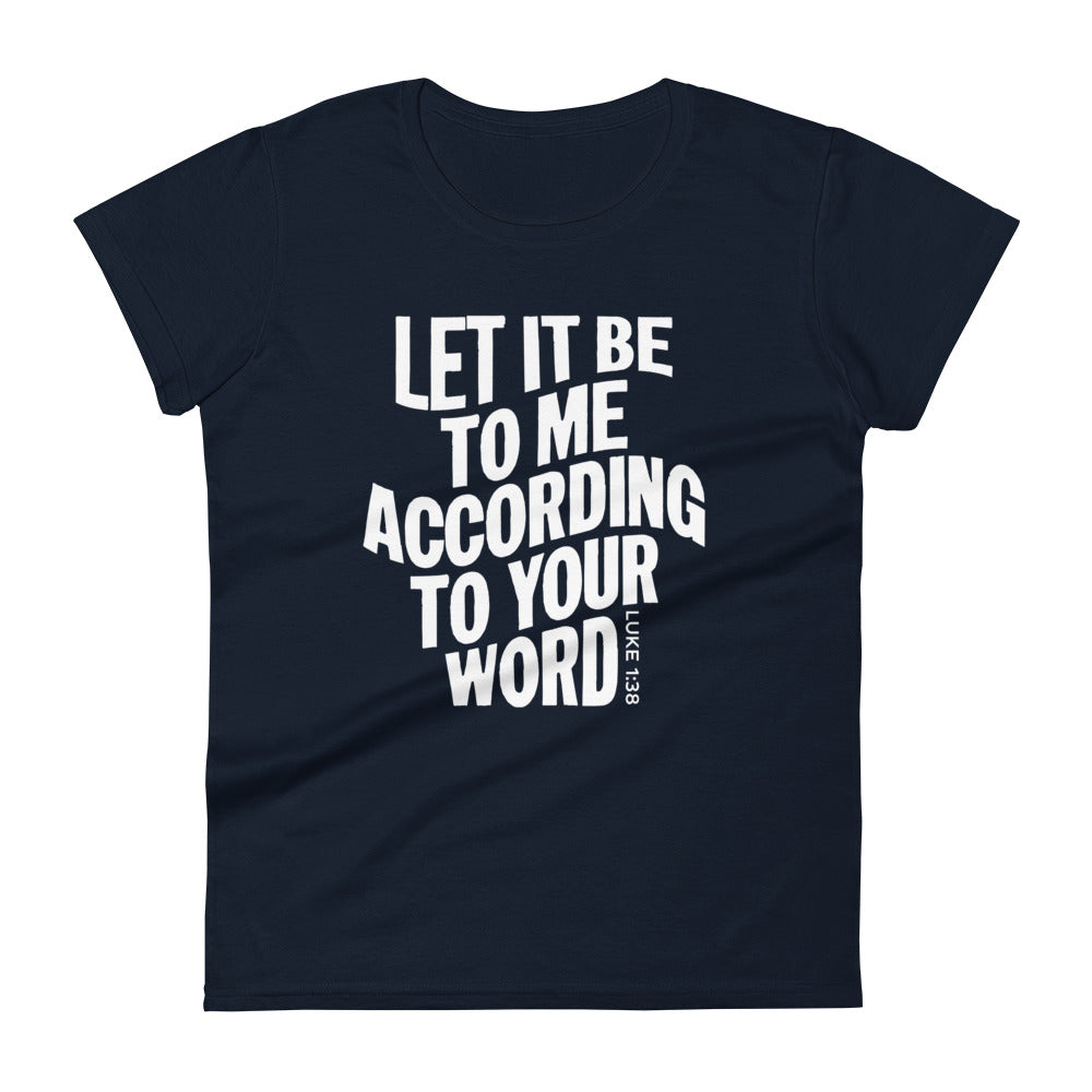 According To Your Word Women's Tee Women's Tee Navy S 