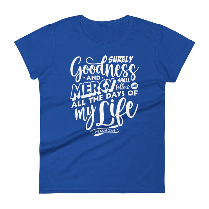 Goodness and Mercy Women's Tee Women's Tee Royal Blue S 