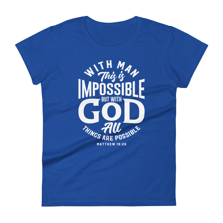 All Things Possible Women's Tee Women's Tee Royal Blue S 