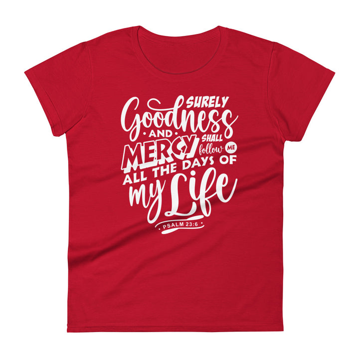 Goodness and Mercy Women's Tee Women's Tee True Red S 