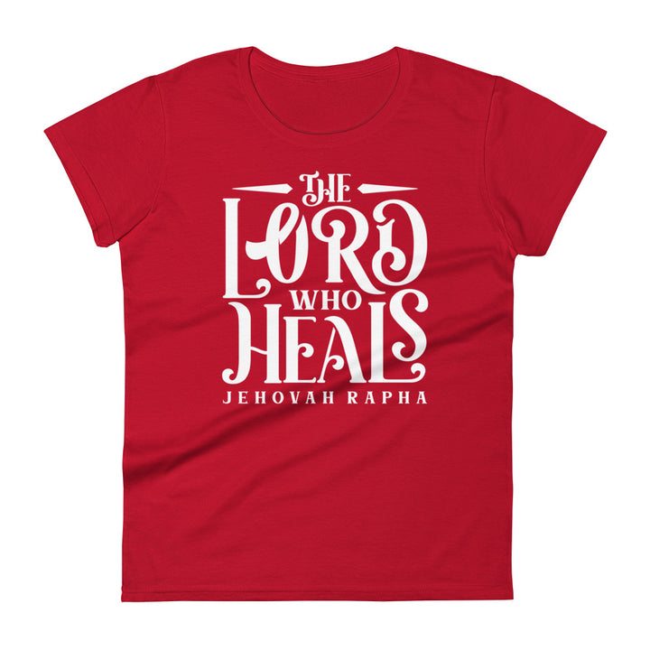 The Lord Who Heals Women's Tee Women's Tee True Red S 